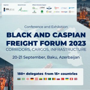 Black and Caspian Freight Forum 2023: corridors, cargos, infrastructure