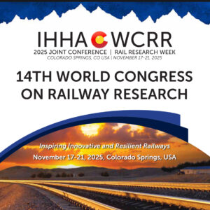 The IHHA 2025 conference marks a historic moment for global rail innovation and collaboration